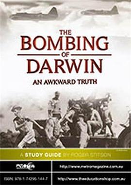 轰炸达尔文：尴尬的真相 The Bombing of Darwin: An Awkward Truth