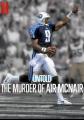 体坛秘史：传奇四分卫命案 Untold: The Murder of Air McNair